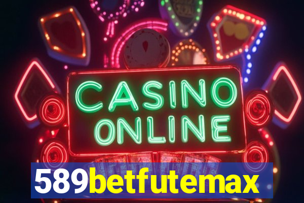 589betfutemax futebol ao vivo